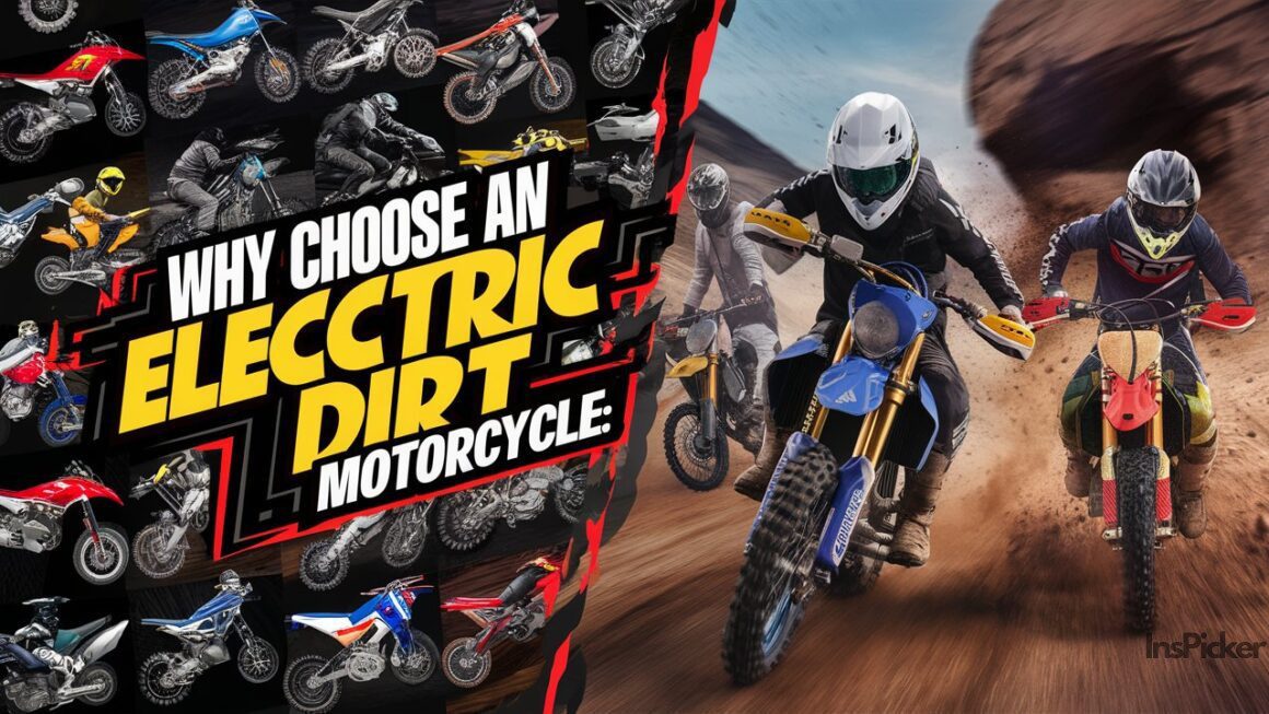 Why Choose an Electric Dirt Motorcycle