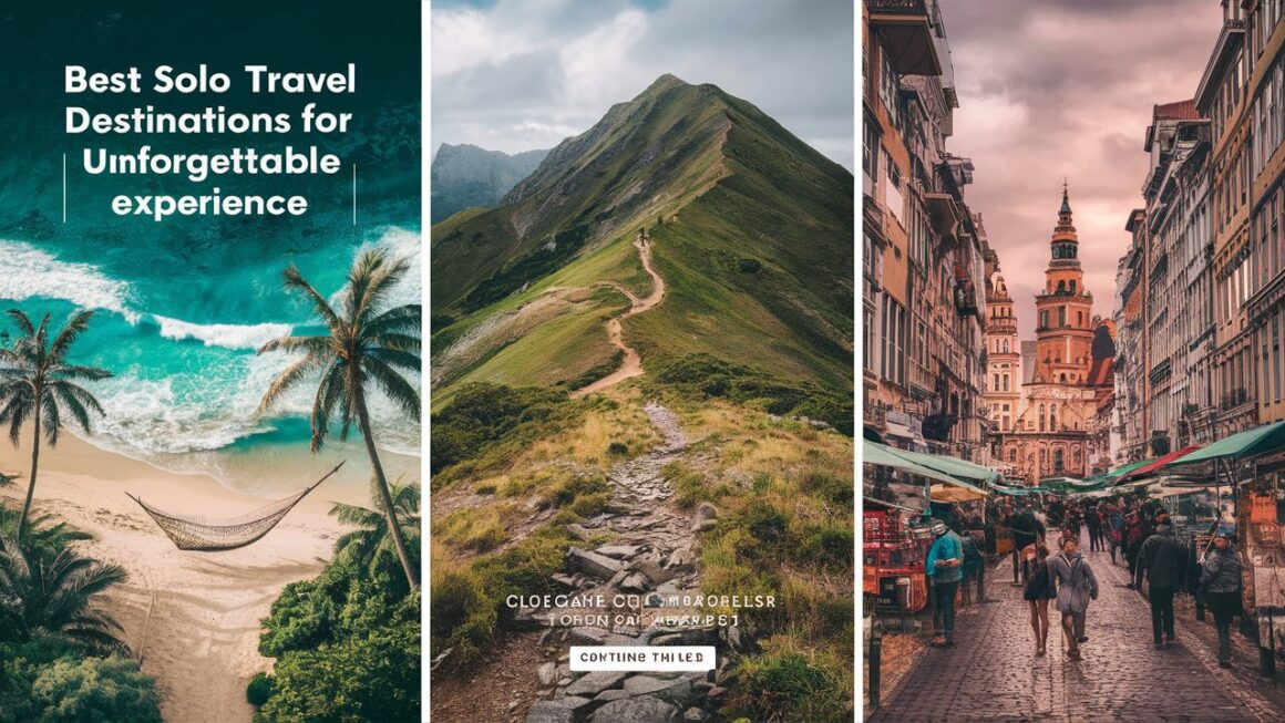 Best Places to Solo Travel for an Unforgettable Experience